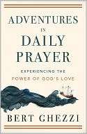 Adventures in Daily Prayer Bert Ghezzi
