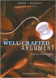 The Well Crafted Argument A Guide and Reader, (0618832076), Fred D 