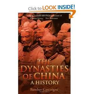   The Dynasties of China A History [Paperback] Bamber Gascoigne Books