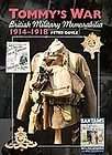 Tommys War British Military Memorabilia 1914 1918 by Peter Doyle 