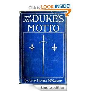 The Dukes Motto A Melodrama Justin Huntly McCarthy  