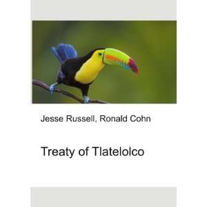 Treaty of Tlatelolco Ronald Cohn Jesse Russell Books