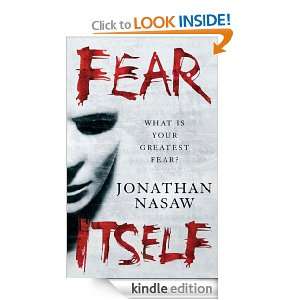 Fear Itself Jonathan Nasaw  Kindle Store