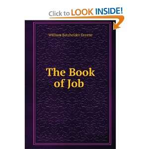  The Book of Job . William Batchelder Greene Books