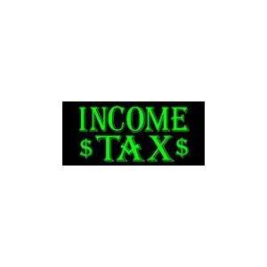  Income Tax Simulated Neon Sign 12 x 27