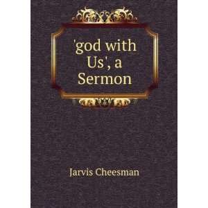  god with Us, a Sermon Jarvis Cheesman Books
