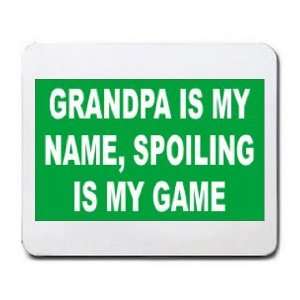  GRANDPA IS MY NAME, SPOILING IS MY GAME Mousepad Office 