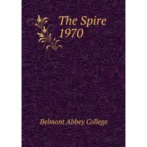  The Spire. 1970 Belmont Abbey College Books