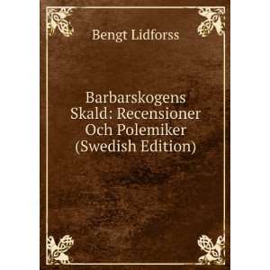    Recensioner Och Polemiker (Swedish Edition) Bengt Lidforss Books