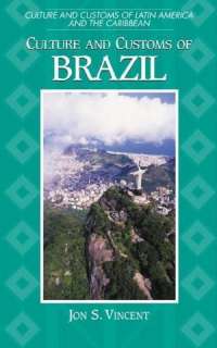 Culture And Customs Of Brazil Jon Vincent