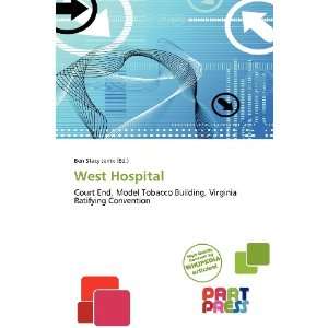  West Hospital (9786139380367) Ben Stacy Jerrik Books