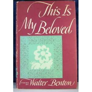  This Is My Beloved Benton Walter Books