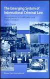 The Emerging System of International Criminal Law Developments in 