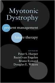 Myotonic Dystrophy Present Management, Future Therapy, (0198527829 