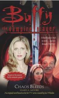   Buffy the Vampire Slayer Chaos Bleeds by James A 