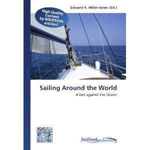  Sailing Around the World A bet against the Ocean 