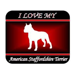  I Love My American Staffordshire Terrier Dog Mouse Pad 