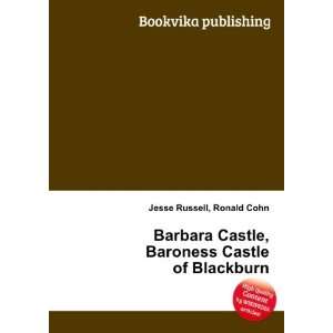   Castle, Baroness Castle of Blackburn Ronald Cohn Jesse Russell Books