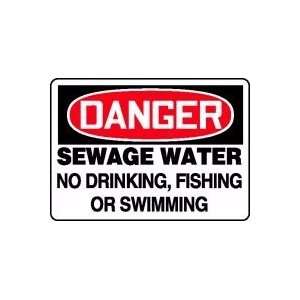   SEWAGE WATER NO DRINKING, FISHING OR SWIMMING 10 x 14 Aluminum Sign
