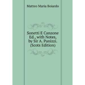   Notes, by Sir A. Panizzi. (Scots Edition) Matteo Maria Boiardo Books