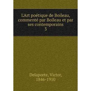  LArt poÃ©tique de Boileau, commentÃ© par Boileau et 