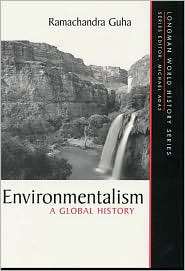 Environmentalism A Global History, (0321011694), Ramachandra Guha 