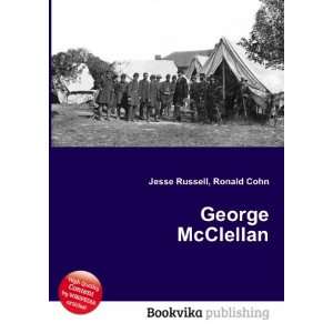 George McClellan Ronald Cohn Jesse Russell Books