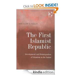 The First Islamist Republic Abdullahi A. Gallab  Kindle 