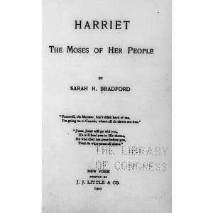   ,the Moses of her People,by Sarah H. Bradford,1901