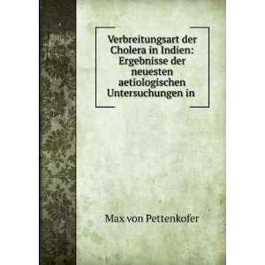  Verbreitungsart der Cholera in Indien Ergebnisse der 