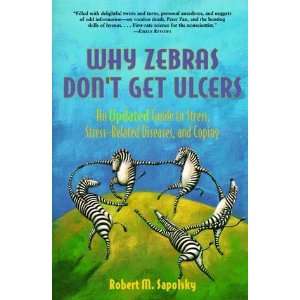  Why Zebras Dont Get Ulcers  An Updated Guide To Stress 