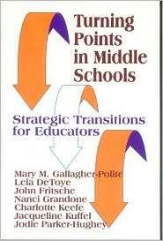 Turning Points In Middle Schools, (0803962967), Mary M. Gallagher 