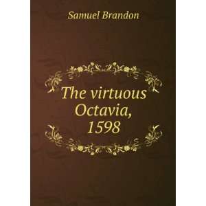  The virtuous Octavia, 1598 Samuel Brandon Books