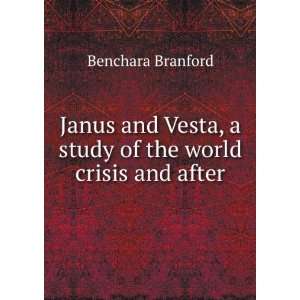   Vesta, a study of the world crisis and after Benchara Branford Books