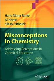 Misconceptions in Chemistry Addressing Perceptions in Chemical 