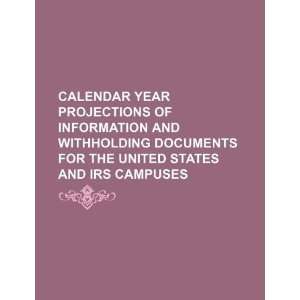  Calendar year projections of information and withholding 