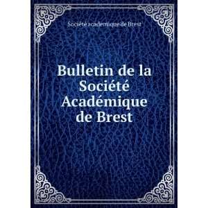   tÃ© AcadÃ©mique de Brest SociÃ©tÃ© academique de Brest Books