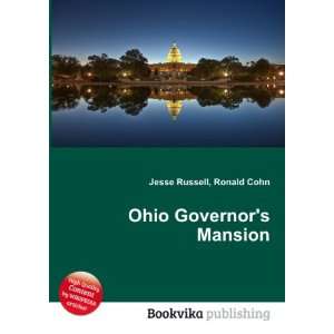  Ohio Governors Mansion Ronald Cohn Jesse Russell Books