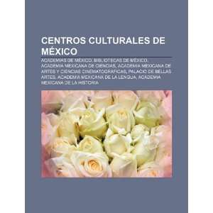  Centros culturales de México Academias de México 