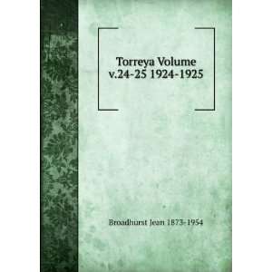   Volume v.24 25 1924 1925 Broadhurst Jean 1873 1954  Books