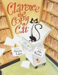   Clarence the Copy Cat by Patricia Lakin, Random House 