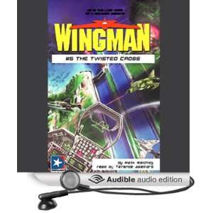  Wingman #5 The Twisted Cross (Audible Audio Edition 