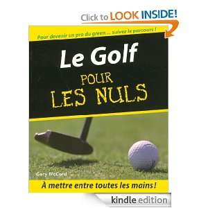 Le Golf Pour les Nuls (French Edition) Gary MCCORD, Gaston Demitton 