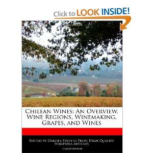   Wines An Overview, Wine Regions, Winemaking, Grapes, and Wines