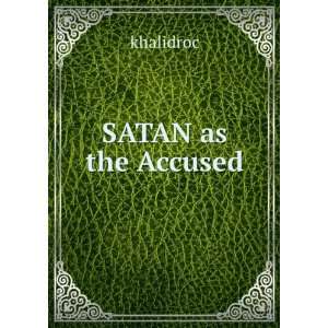 SATAN as the Accused khalidroc  Books