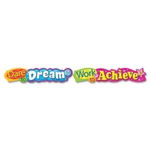   Banner, Dare To Dream It Work To Achieve It, 10 ft
