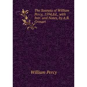   Intr. and Notes, by A.B. Grosart William Percy  Books