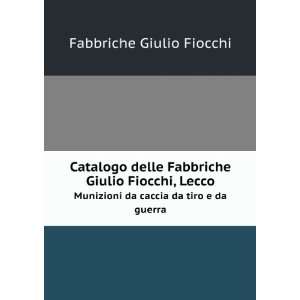   da caccia da tiro e da guerra Fabbriche Giulio Fiocchi Books