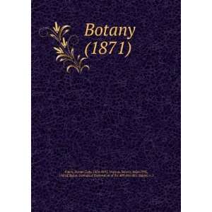 Botany (1871) (9781275022973) Sereno, 1826 1892, Eaton, Daniel Cady 