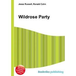  Wildrose Party Ronald Cohn Jesse Russell Books